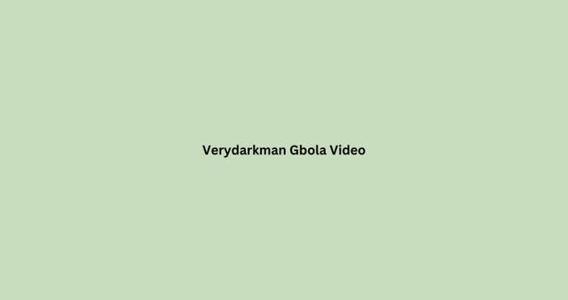 Alleged Breach of Privacy and Cybercrimes Associated with Verydarkman Gbola