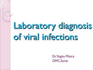 Diagnosing Viral Infections: Methods and Procedures